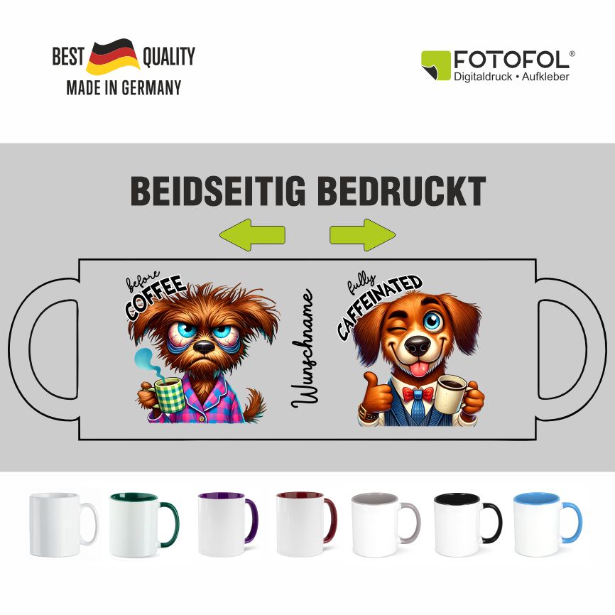 Personalisierte Kaffeetasse mit Wunschname - before Coffee - Hund - FOTOFOL