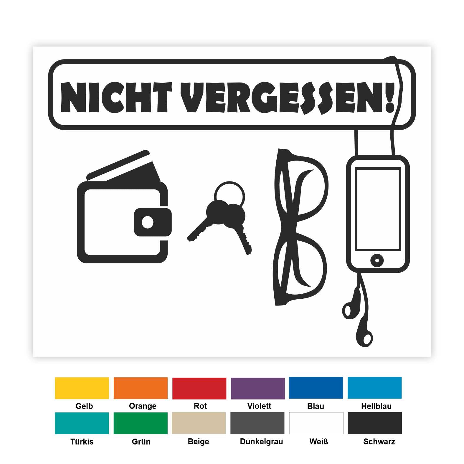 Aufkleber Wandtattoo Handy Brille Geldbeuten Schlüssel nicht vergessen - FOTOFOL