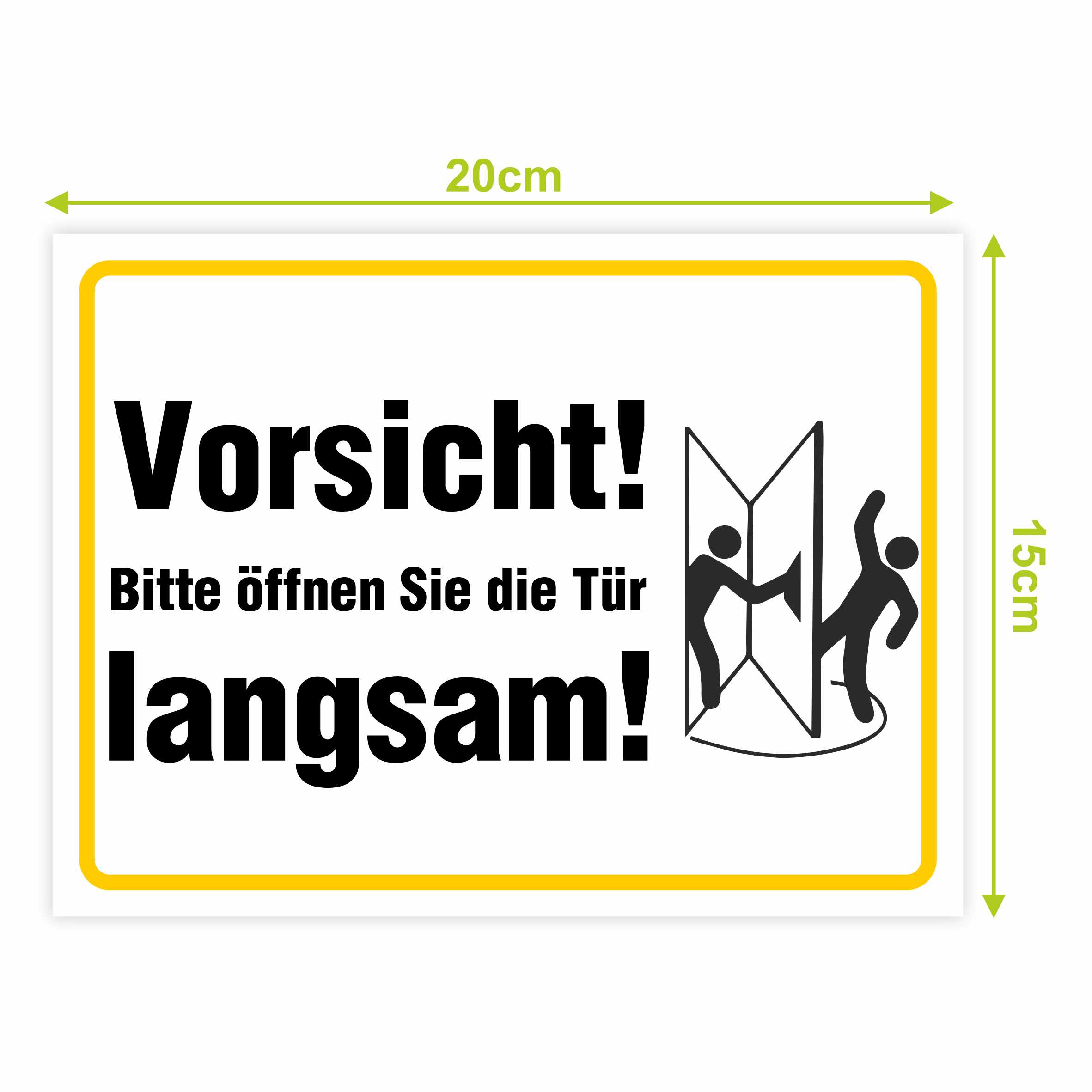 Aufkleber - "Vorsicht! Bitte öffnen Sie die Tür langsam"