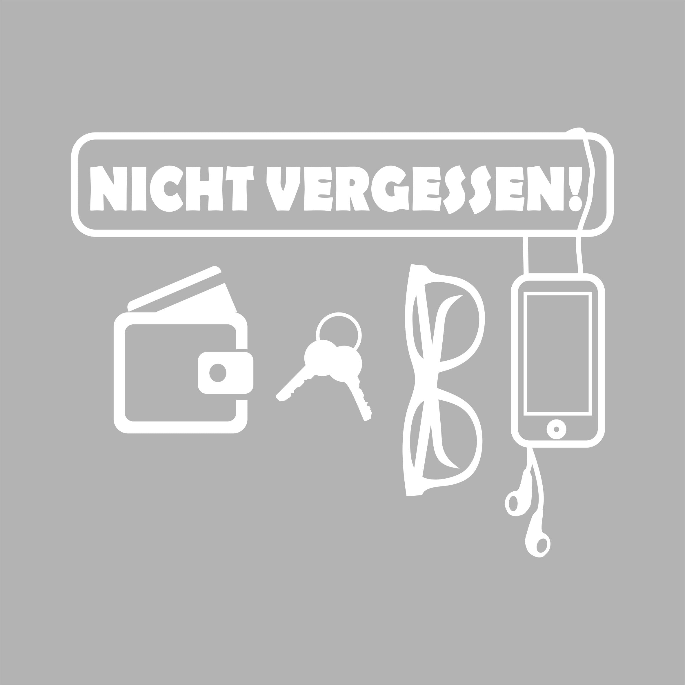 Aufkleber Wandtattoo Handy Brille Geldbeuten Schlüssel nicht vergessen - FOTOFOL