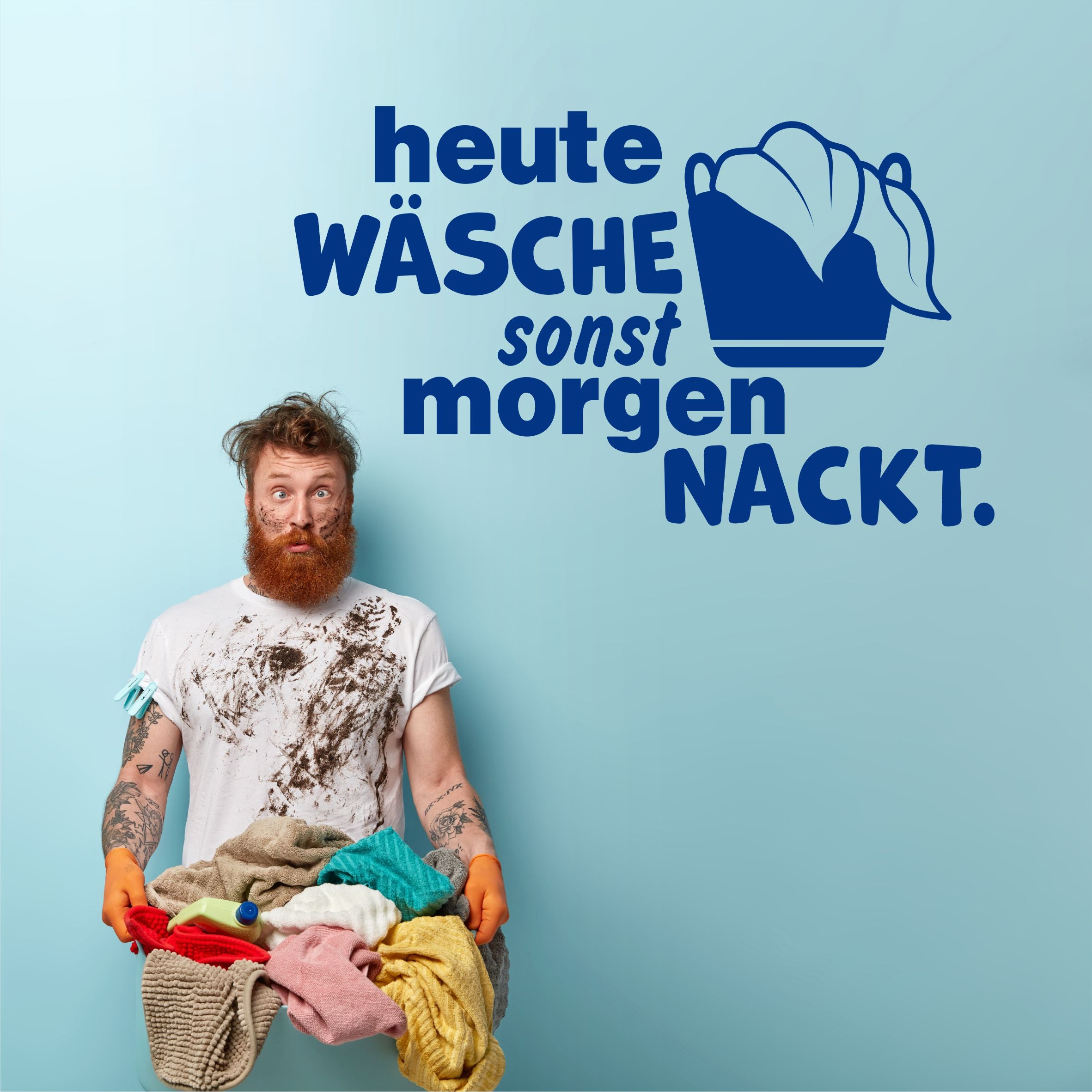 Wandtattoo Aufkleber "heute Wäsche sonst morgen nackt." für Waschraum, Badezimmer